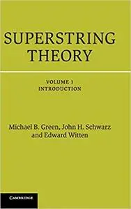 Superstring Theory, Volume 1 (25 Edition)