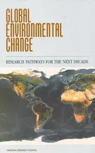 Global Environmental Change: Research Pathways for the Next Decade