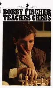 Bobby Fischer, Stuart Margulies, Don Mosenfelder, "Bobby Fischer Teaches Chess"