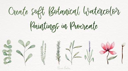 Create Soft Botanical Watercolor Paintings in Procreate