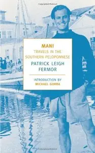 Mani: Travels in the Southern Peloponnese (New York Review Books Classics) (Repost)