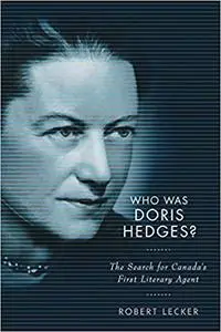 Who Was Doris Hedges?: The Search for Canada's First Literary Agent