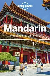 «Lonely Planet Mandarin Phrasebook & Dictionary» by Lonely Planet