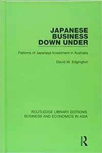 Japanese Business Down Under: Patterns of Japanese Investment in Australia