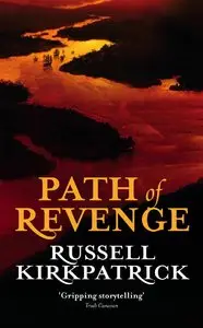 Russell Kirkpatrick - Path of Revenge (The Broken Man, Book 1)