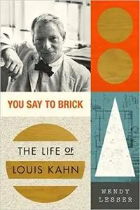 You Say to Brick: The Life of Louis Kahn (repost)