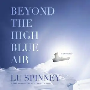 «Beyond the High Blue Air» by Lu Spinney