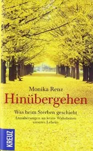 Hinübergehen: Was beim Sterben geschieht. Annäherungen an letzte Wahrheiten unseres Lebens, Auflage: 5