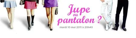 (Arte Thema) Jupe ou pantalon ? + Débat (2011)