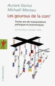 Aurore Gorius, Michaël Moreau, "Les gourous de la com'"