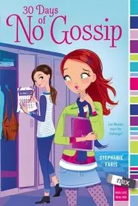 «30 Days of No Gossip» by Stephanie Faris