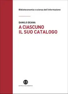 Danilo Deana - A ciascuno il suo catalogo
