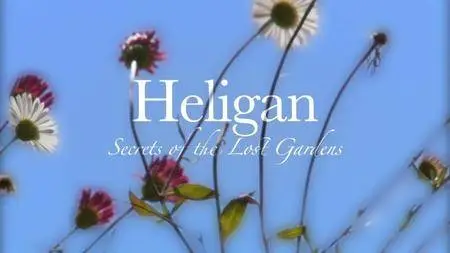 BBC Natural World - Heligan: Secrets of the Lost Gardens (2011)