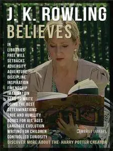 J.K. Rowling Believes: Discover more about the Harry Potter creator