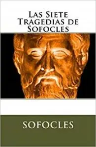 Las Siete Tragedias de Sofocles