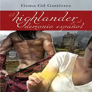 «El highlander y el demonio español» by Gema Gil