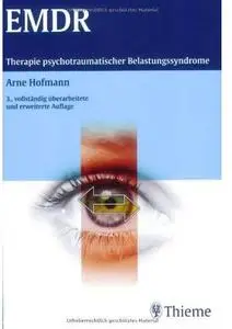 EMDR: Therapie psychotraumatischer Belastungssyndrome (Auflage: 3) [Repost]