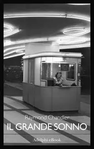 Il grande sonno - Raymond Chandler (Repost)