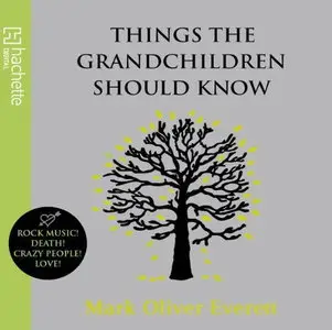 Things the Grandchildren Should Know [Audiobook]