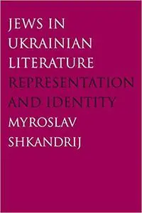 Jews in Ukrainian Literature: Representation and Identity