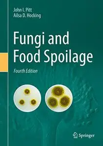 Fungi and Food Spoilage, 4th Edition