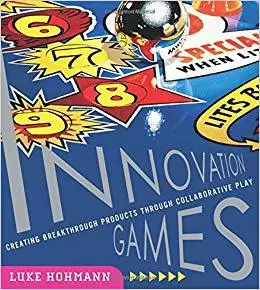 Innovation Games: Creating Breakthrough Products Through Collaborative Play (Repost)