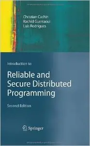 Introduction to Reliable and Secure Distributed Programming (2nd edition)