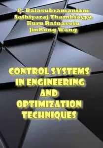 "Control Systems in Engineering and Optimization Techniques" ed. by P. Balasubramaniam, et al.