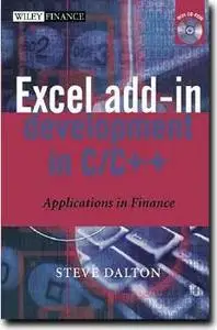 Excel Add-in Development in C/C++: Applications in Finance by  Steve Dalton