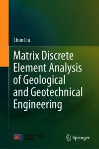 Matrix Discrete Element Analysis of Geological and Geotechnical Engineering (Repost)