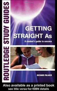 Getting Straight 'A's: A Student's Guide to Success