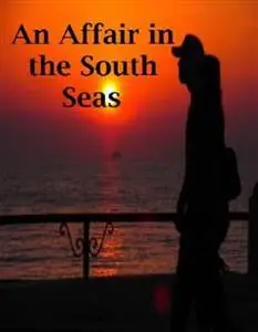 «Affair in the South Seas» by Irvine