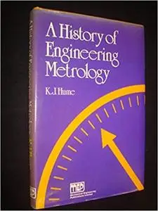 A History of Engineering Metrology