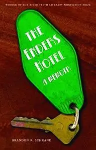 The Enders Hotel: A Memoir (River Teeth Literary Nonfiction Prize)