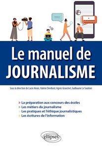 Le manuel de journalisme - Collectif