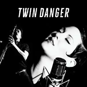 Twin Danger - Twin Danger (2015) [Official Digital Download]