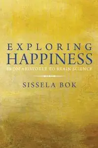 Exploring Happiness: From Aristotle to Brain Science (repost)