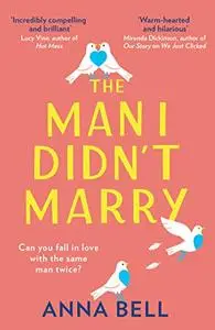 The Man I Didn’t Marry: the new emotional and hilarious romantic comedy you need to read in 2021!