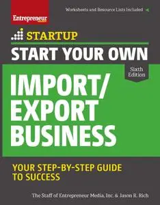 Start Your Own Import/Export Business (Startup), 6th Edition