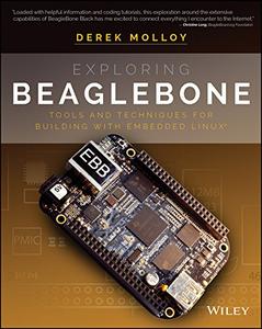 Exploring BeagleBone: Tools and Techniques for Building with Embedded Linux®