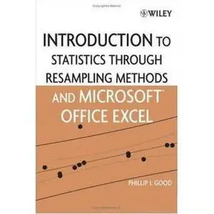(Repost) Phillip I. Good, «Introduction to Statistics Through Resampling Methods and Microsoft Office Excel»