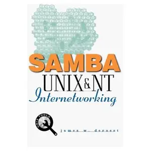Samba: UNIX and NT Internetworking (Repost)
