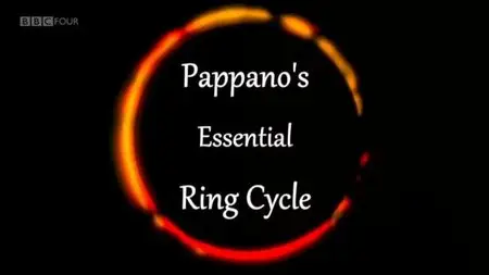 BBC - Pappano's Essential Ring Cycle (2013)