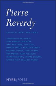 Pierre Reverdy, Mary Ann Caws - Pierre Reverdy (New York Review Books Poets)