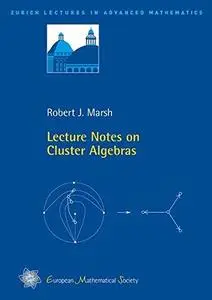 Lecture Notes on Cluster Algebras (Repost)