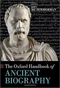 The Oxford Handbook of Ancient Biography