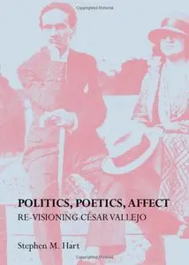 Politics, Poetics, Affect: Re-Visioning Cesar Vallejo (repost)