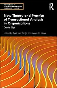 New Theory and Practice of Transactional Analysis in Organizations: On the Edge