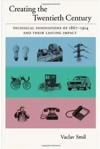 Creating the Twentieth Century (repost)