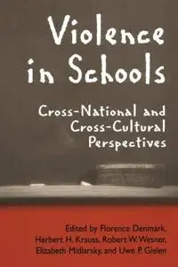 Violence in Schools: Cross-National and Cross-Cultural Perspectives (Repost)
